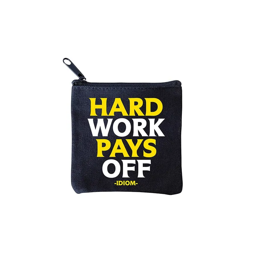 "hard work pays off" mini pouch